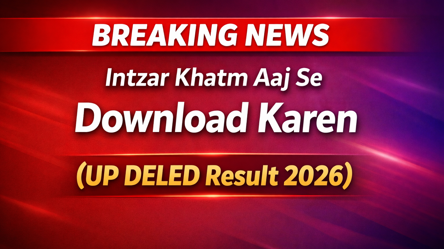 UP DELED Result 2026